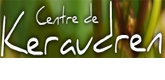 – CENTRE KERAUDREN – – CENTRE KERAUDREN –